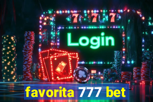 favorita 777 bet